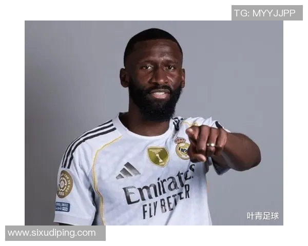 吕迪格的足球之路：从青涩少年到世界顶级后卫的成长历程